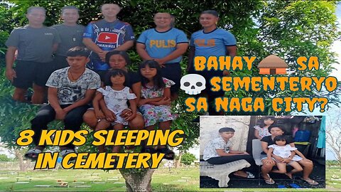 8 KIDS SLEEPING IN A CEMETARY TRY NOT TO CRY #CAMARINES SUR