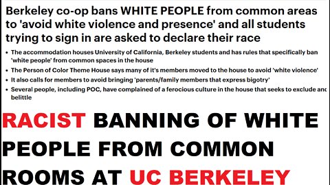 Racist BANNING Of Whites From Common Rooms At UC Berkeley