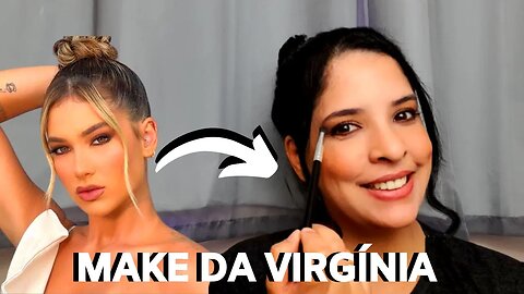 FIZ A MAKE DA VIRGÍNIA | Será Que Deu Certo? (dicas de maquiagem)