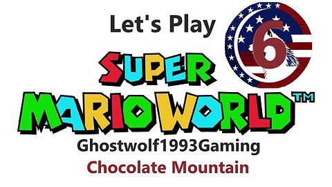 Let's Play Super Mario World: World 6- Chocolate Mountain