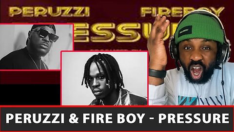 Peruzzi feat. Fireboy DML - Pressure (Lyrics Video) Reaction