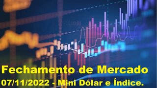 The Big Boss Trader - [B]³ - Fechamento de Mercado 07/11/22 - Mini Dólar e Índice