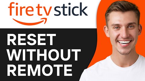 HOW TO RESET FIRESTICK WITHOUT REMOTE