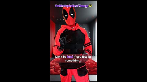 Don't be mad if you lose at something | Inspirational Message No. 3 #shorts #inspiration #deadpool