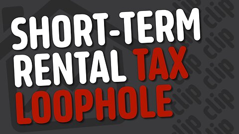 Unlock the Short-Term Rental Tax Loophole!