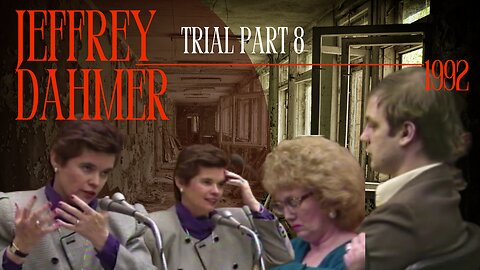 Jeffrey Dahmer Trial (1992) Part 8- The Milwaukee Monster/Cannibal