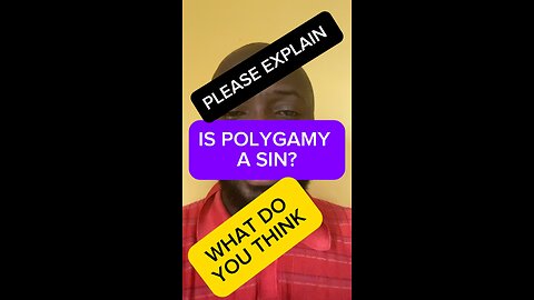 IS POLYGAMY EVIL?