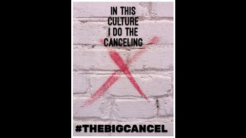 The Big Cancel