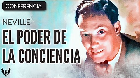 💥 NEVILLE GODDARD ❯ El Poder de la Conciencia ❯ CONFERENCIA COMPLETA 📚