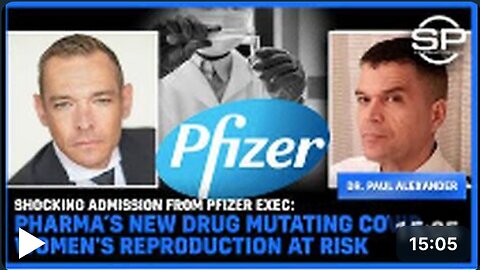 SHOCKING Admission From Pfizer Exec: Pharma’s New Drug Mutating Covid, Women's Reproduction At Risk