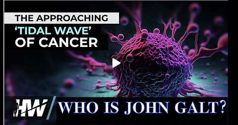 THE HIGHWIRE W/ DEL BIGTREE-THE APPROACHING ‘TIDAL WAVE’ OF CANCER. TY JGANON, SGANON