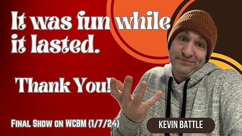 Final Show On WCBM (1-7-24)