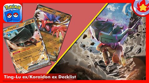 Ting-Lu ex/Koraidon ex Decklist | Pokemon TCG Live