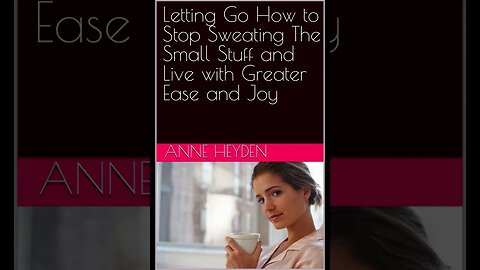 Stop Sweating The Small Stuff Chapter 2 2 How to let go of small annoyances