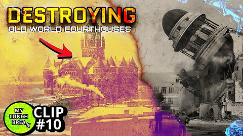 Destroying Old World Courthouses?