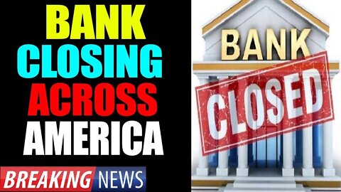 SHOCK! BANK CLOSING ACROSS AMERICA - PATRIOT MOVEMENT