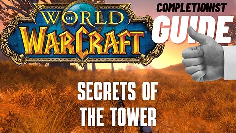 Secrets of the Tower World of Warcraft