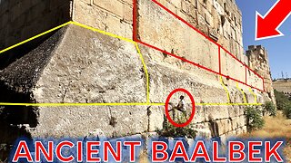 Ancient Baalbek: The ADVANCED Prehistoric Civilization