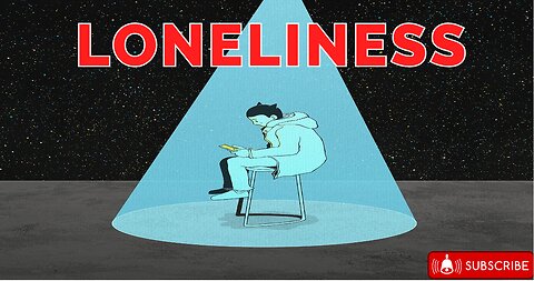 Loneliness