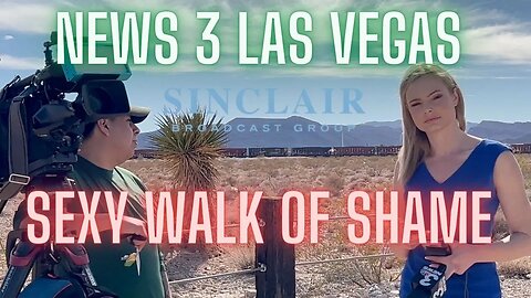 Channel 3 News Las Vegas / ROASTED / FAKE News Channel 3 / Sexy Walk of Shame / 1st Amendment Audit