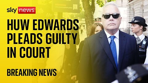 Former BBC presenter Huw Edwards pleads guilty to making indecent images of children | U.S. NEWS ✅