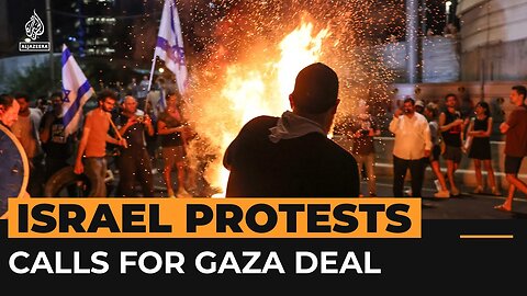 Major Israel protests and general strike over fate of captives in Gaza