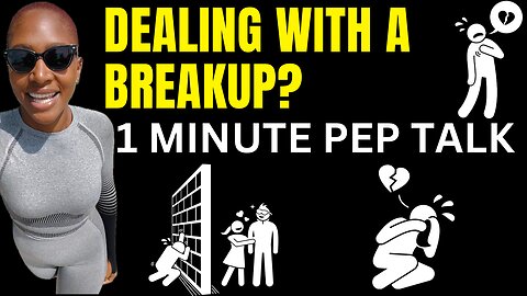 Dealing with a break up? 💔 (1 minute motivational speech)