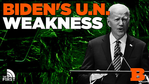 Biden Shows Weakness At The U.N General Assembly