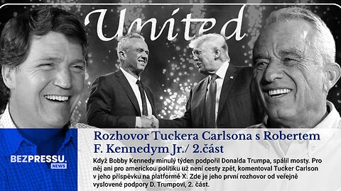 Rozhovor Tuckera Carlsona s Robertem F. Kennedym Jr./ 2.část