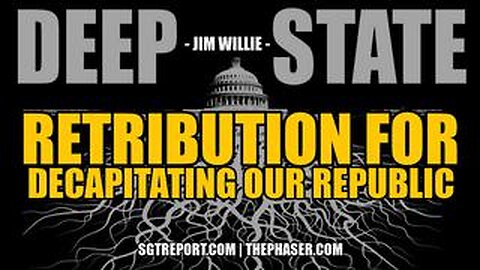 RETRIBUTION COMING FOR DECAPITATING OUR REPUBLIC -- Jim Willie