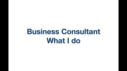 #173 Business Consultant - What I do