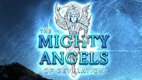 The Mighty Angels of Revelation Ad