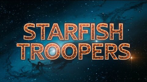 STARFISH TROOPERS S03E39