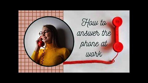 How to answer the phone at work