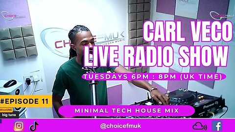 Minimal Tech House Mix | Carl Veco | Choice FM UK | Radio Show | Episode 11