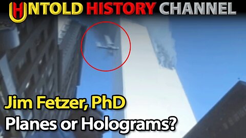 Jim Fetzer, PhD Explains Why He Believes Holograms Were Used on 9/11