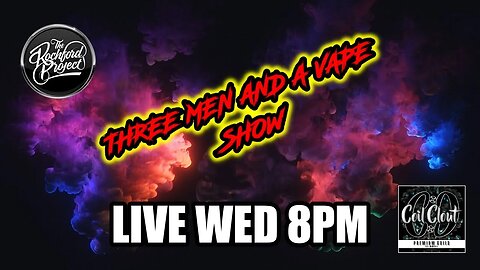 Three men and a vape show #161 OOOO THAT'S NICE