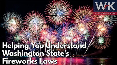 Helping You Understand Washington State's Fireworks Laws