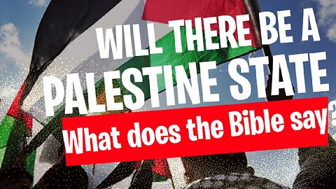 Does Bible prophecy predict a Palestinian state? Will Israel be split by a Two-State Solution?