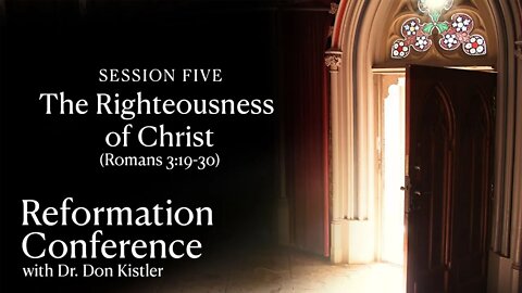 Session 5: The Righteousness of Christ (Romans 3:19-30) - Corrected Session