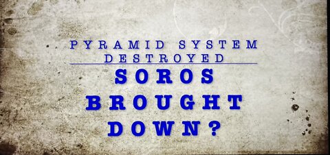 DS DESTRUCTION: SOROS GOING DOWN?