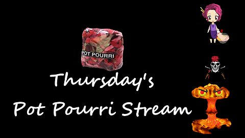 24 08 08 Thursdays Pot Pourri Stream