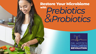 Gut Health: Restore Your Microbiome with Prebiotics & Probiotics