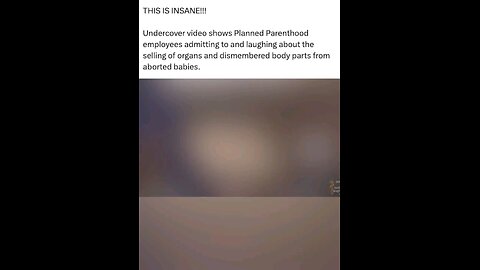 Undercover video of employees at Planned parenthood joking about how they sell babies body parts