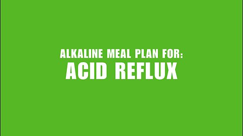 Alkaline Meal Plan for Acid Reflux