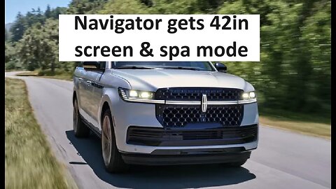 Lincoln Navigator gets 48inch display and spa mode