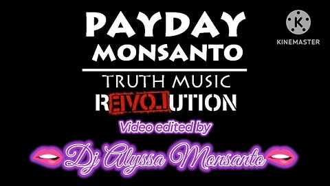 Payday Monsanto - The Fusion (Video by Dj Alyssa Monsanto)