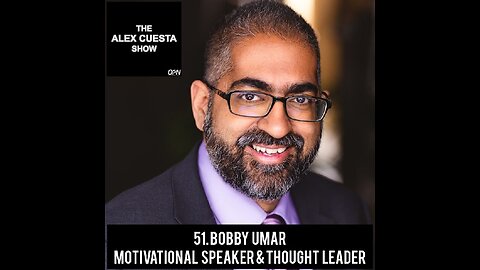 51. Bobby Umar, Motivational Speaker & Thought Leader