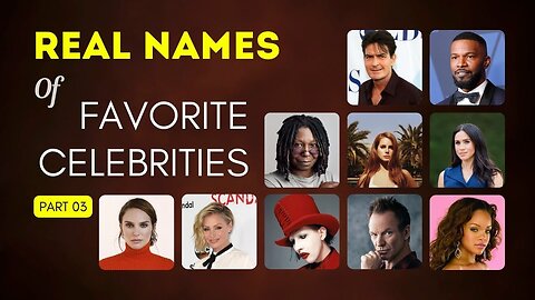 Real Names Of Favorite Celebrities | Part 03