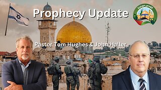 Prophecy Update with Pastor Tom Hughes and John Haller